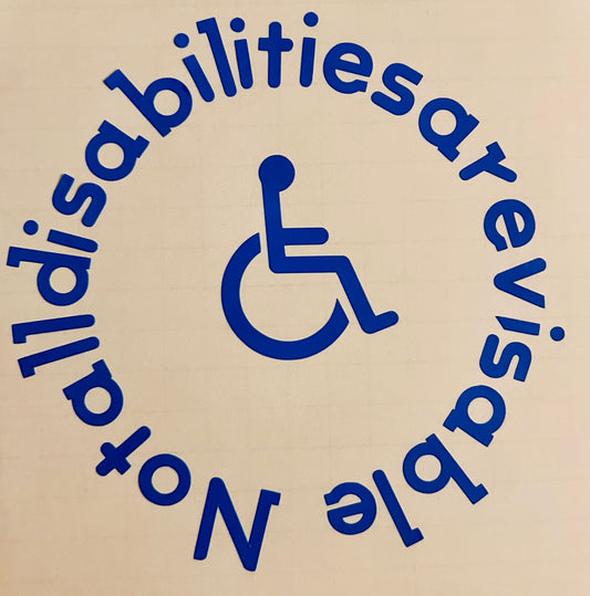 ‘Not all Disabilities are Visable’ Car Vinyl