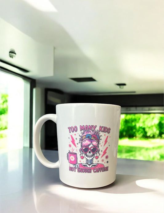 ‘Too Many Kids and not enough caffeine’ Mug
