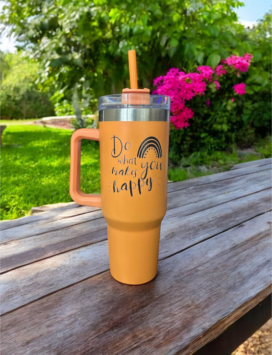 ‘Do what makes you happy’ 40oz Tumbler