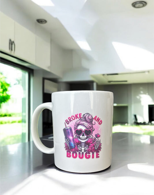 ‘Broke and Bougie’  Mug
