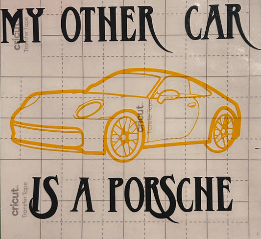 ‘My Other Car Is A Porsche’ Car Vinyl